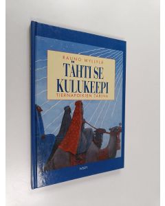 Kirjailijan Rauno Myllylä käytetty kirja Tähti se kulukeepi : tiernapoikien tarina