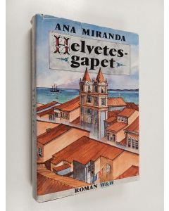 Kirjailijan Ana Miranda käytetty kirja Helvetesgapet