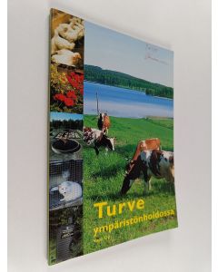 Kirjailijan Raija Rinttilä käytetty kirja Turve ympäristönhoidossa yhteenveto tutkimuksista, käyttökokemuksista ja viranomaisohjeista