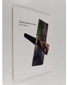Kirjailijan Kati Kanto käytetty kirja Maitokahvimaa