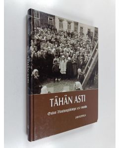 Kirjailijan Jari Kupsala käytetty kirja Tähän asti : Oulun rauhanyhdistys 100 vuotta