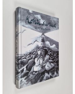 Kirjailijan Siiri Viljakka käytetty kirja Kohti sumua