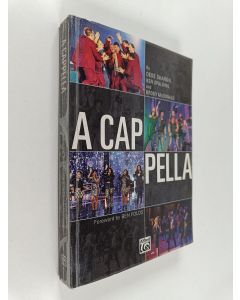 Kirjailijan Deke Sharon & Ben Spalding ym. käytetty kirja A Cappella