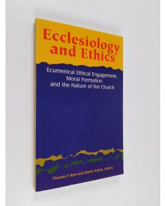 käytetty kirja Ecclesiology and ethics : ecumenical ethical engagement, moral formation and the nature of the church