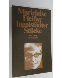 Kirjailijan Marieluise Fleisser käytetty kirja Ingolstädter Stucke (ERINOMAINEN)