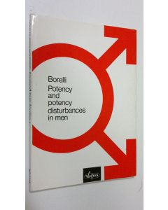 Kirjailijan Siegfried Borelli käytetty kirja Potency and potency disturbances in men