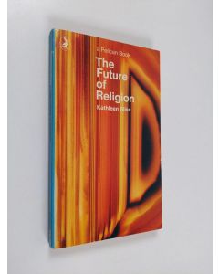 Kirjailijan Kathleen Bliss käytetty kirja The Future of Religion