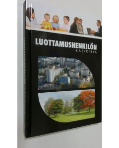 Kirjailijan Aimo Ryynänen käytetty kirja Luottamushenkilön käsikirja (ERINOMAINEN)
