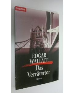 Kirjailijan Edgar Wallace käytetty kirja Das Verrätertor (ERINOMAINEN)