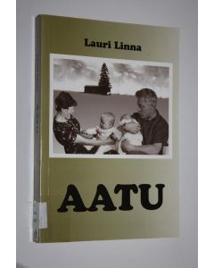Kirjailijan Lauri Linna käytetty kirja Aatu Osa 3