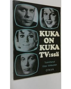 Kirjailijan Urpo Virkkunen käytetty kirja Kuka on kuka tv:ssä