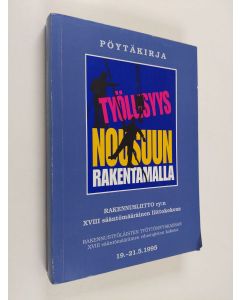 käytetty kirja Pöytäkirja : Rakennusliitto ry:n XVIII sääntömääräinen liittokokous
