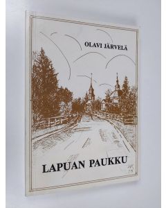 Kirjailijan Olavi Järvelä käytetty kirja Lapuan paukku