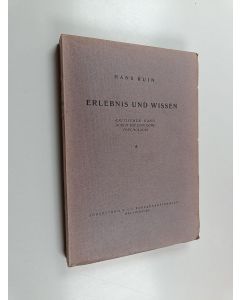 Kirjailijan Hans Ruin käytetty kirja Erlebnis und wissen : kritischer gang durch die englische psychologie