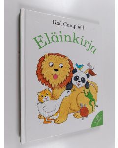 Kirjailijan Rod Campbell käytetty kirja Eläinkirja