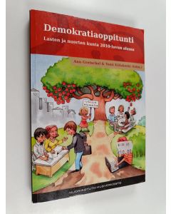 käytetty kirja Demokratiaoppitunti : Lasten ja nuorten kunta 2010-luvun alussa