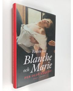 Kirjailijan Per Olov Enquist käytetty kirja Boken om Blanche och Marie : roman