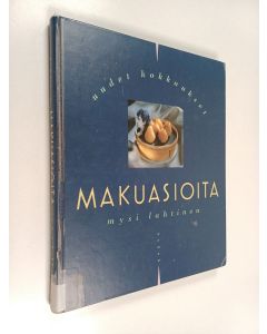 Kirjailijan Mysi Lahtinen käytetty kirja Makuasioita : uudet kokkaukset