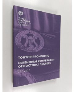 käytetty kirja Tohtoripromootio = Ceremonial Conferment of Doctoral Degrees 27.5.2022