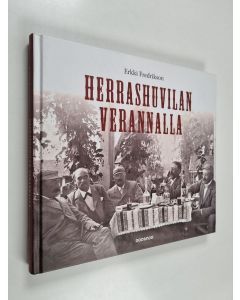Kirjailijan Erkki Fredrikson käytetty kirja Herrashuvilan verannalla