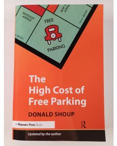 Kirjailijan Donald C. Shoup uusi kirja The high cost of free parking