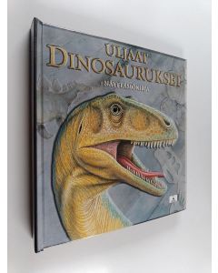 Kirjailijan Richard Dungworth käytetty kirja Uljaat dinosaurukset : näyttämökirja