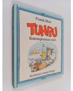 Kirjailijan Frank Muir käytetty kirja Tuhru : koiranpennun talvi