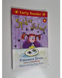 Kirjailijan Francesca Simon käytetty kirja Spider school