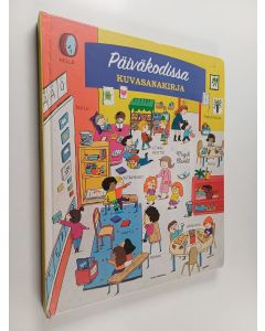 Kirjailijan Magali Clavelet käytetty kirja Päiväkodissa : kuvasanakirja