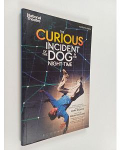 Kirjailijan Mark Haddon & Simon Stephens käytetty kirja The Curious Incident of the Dog in the Night-Time - The Play
