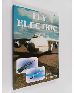 Kirjailijan Dave Chinery käytetty kirja Fly Electric
