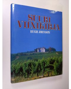 Kirjailijan Hugh Johnson käytetty kirja Suuri viinikirja : maailman viinit ja väkevät juomat