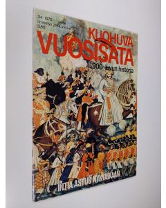 käytetty teos Kuohuva vuosisata - 1900 luvun historia 34/1975