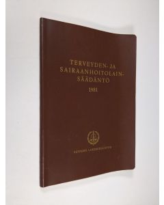 käytetty kirja Terveyden- ja sairaanhoitolainsäädäntö 1981