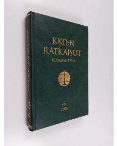 käytetty kirja KKO:n ratkaisut kommentein 2003 1 - Korkeimmam oikeuden ratkaisut kommentein