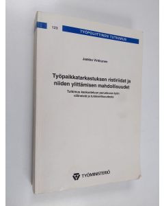 Kirjailijan Jaakko Virkkunen käytetty kirja Työpaikkatarkastuksen ristiriidat ja niiden ylittämisen mahdollisuudet : tutkimus keskusteluun perustuvan työn välineistä ja tuloksellisuudesta