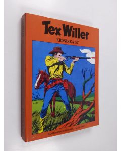 käytetty kirja Tex Willer kronikka 57 : Uhka rajan takaa ; Kultakaupungin konnat ; Pyramidin arvoitus