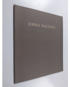 Kirjailijan Jorma Hautala käytetty teos Jorma Hautala : 4.11.-28.11.1993