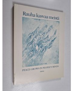 käytetty kirja Rauha kasvaa meistä Peace grows in people's minds