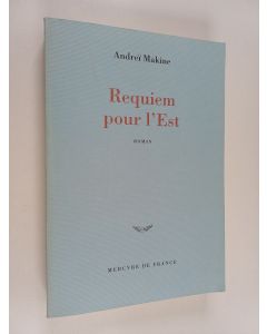 Kirjailijan Andrei Makine käytetty kirja Requiem pour l'Est