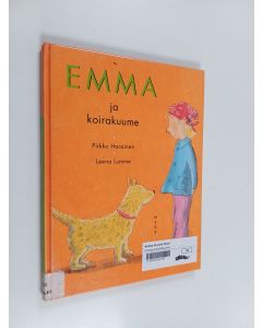 Kirjailijan Pirkko Harainen käytetty kirja Emma ja koirakuume