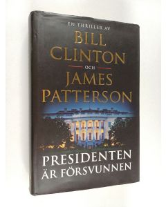 Kirjailijan Bill Clinton käytetty kirja Presidenten är försvunnen