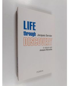 Kirjailijan Servier Jacques käytetty kirja Life through discovery : in debate with Jacques Marseille