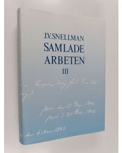 Kirjailijan Johan Vilhelm Snellman käytetty kirja Samlade arbeten 3 : 1842-1843