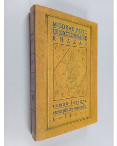 Kirjailijan Milorad Pavic käytetty kirja Le Dictionnaire Khazar - roman-lexique en 100 000 mots : exemplaire masculin