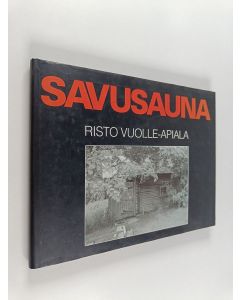 Kirjailijan Risto Vuolle-Apiala käytetty kirja Savusauna