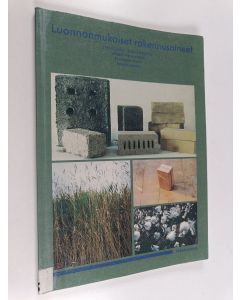 Kirjailijan Mikael Westermarck käytetty kirja Luonnonmukaiset rakennusaineet