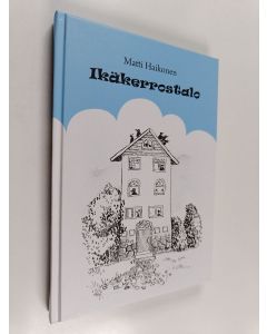 Kirjailijan Matti Haikonen käytetty kirja Ikäkerrostalo