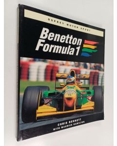 Kirjailijan Maurice Hamilton & Chris Bennett käytetty kirja Benetton Formula 1