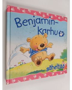 Kirjailijan Claire Freedman käytetty kirja Benjamin-karhu säheltää